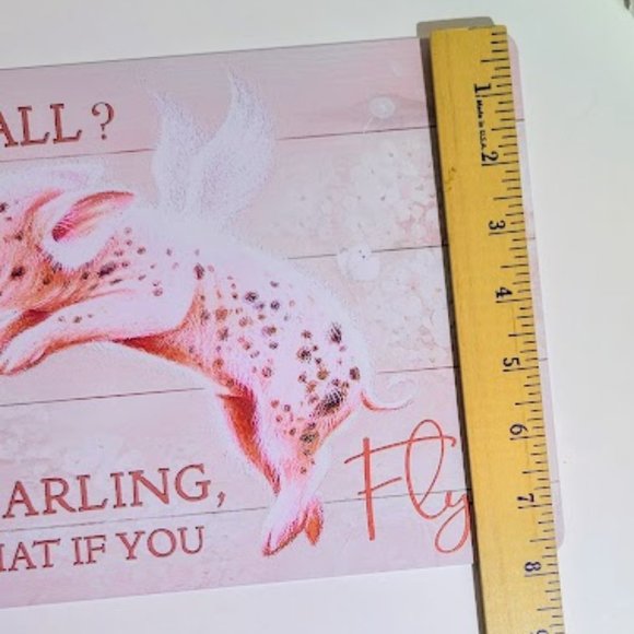 INSPERATIONAL TIN SIGN WITH A PIG "WHAT IF I FALL…" MEASURES APPROX 8" X 12" - Picture 3 of 5
